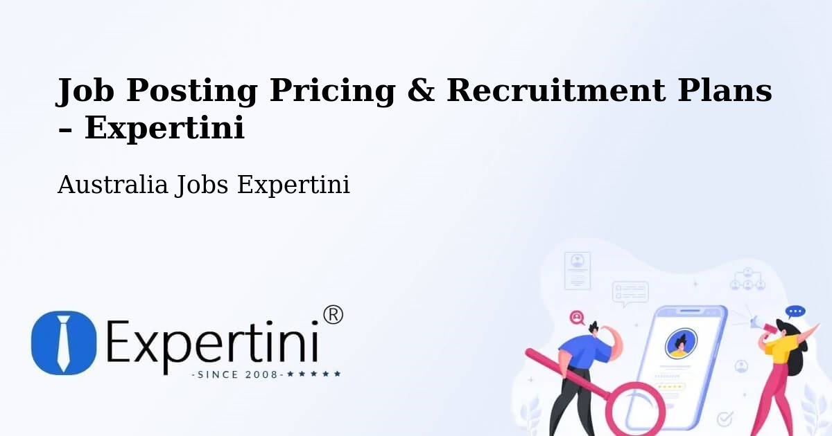 Job Posting Pricing & Recruitment Plans – Melton - Melton, Australia Jobs Expertini